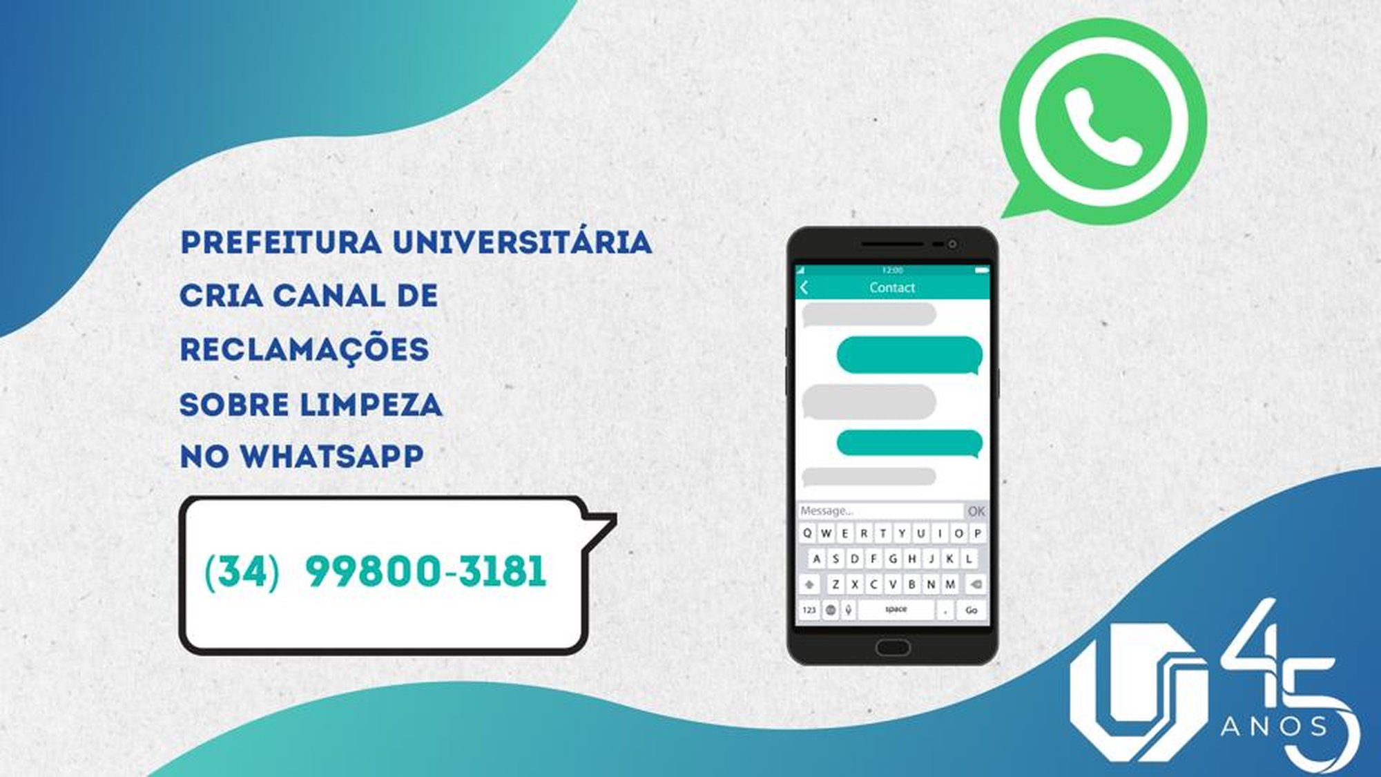 Arte com imagem de um telefone celular e ícone do aplicativo WhatsApp; texto: 'Prefeitura Universitária cria canal de reclamações sobre limpeza no WhatsApp - (34) 99800-3181'