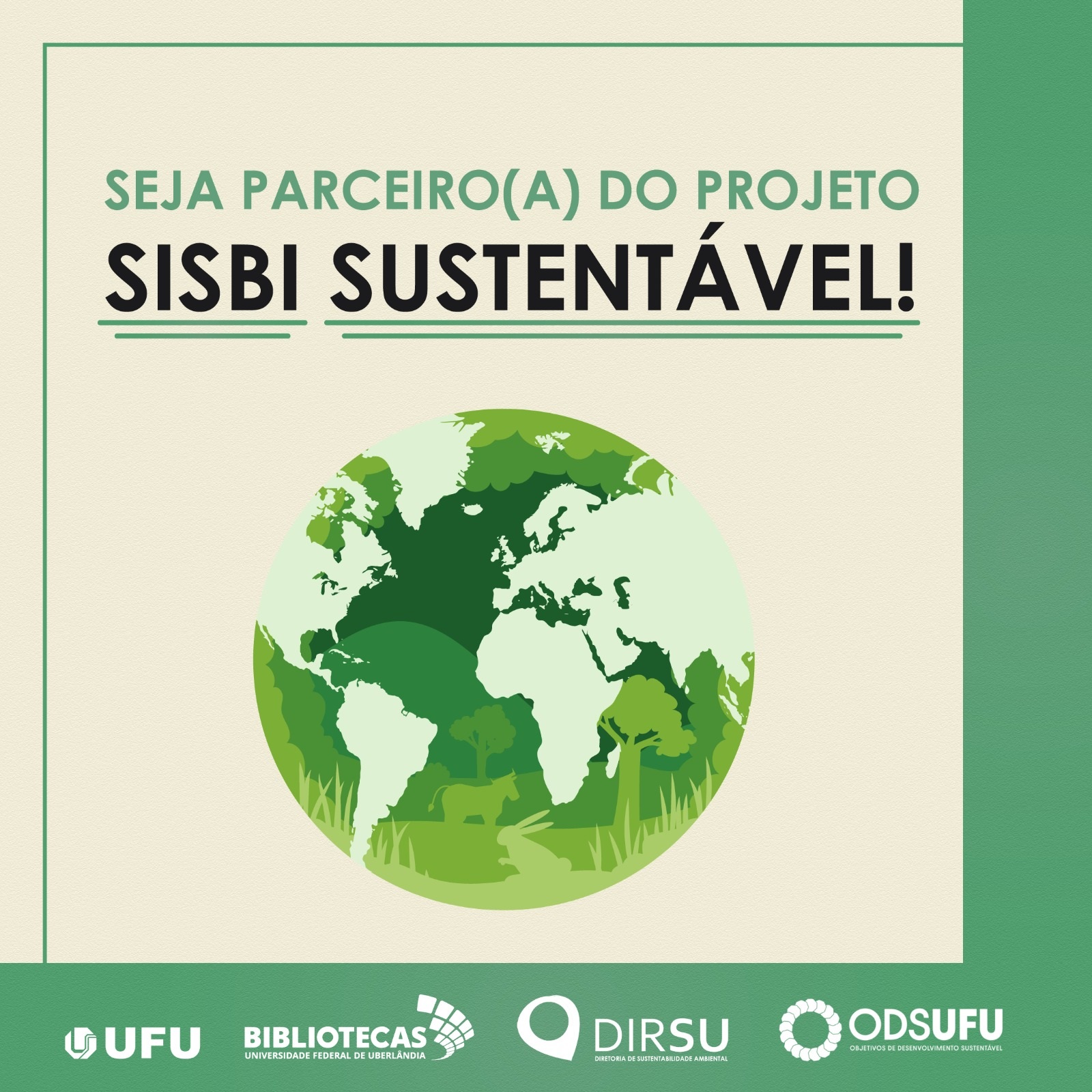 A imagem lê 'Seja parceiro(a) do projeto SISBI sustentável!' acima de uma imagem do planeta terra em verde