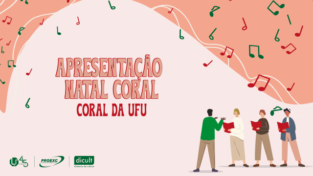 Ilustração com a inscrição 'Apresentação Natal Coral - Coral da UFU'