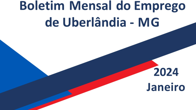 Na imagem, escrito em azul 'Boletim Mensal do Emprego de Uberlândia - MG / 2024 - Janeiro'