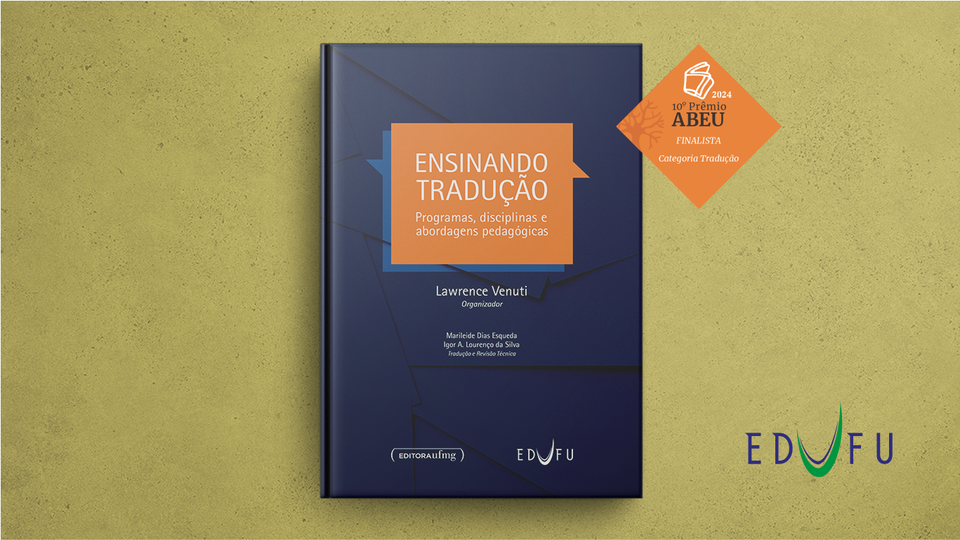 Arte gráfica que contém a capa do livro 'Ensinando tradução: programas, disciplinas e abordagens pedagógicas'. Acima, a logomarca do 10º Prêmio ABEU. Abaixo, a logomarca da EDUFU