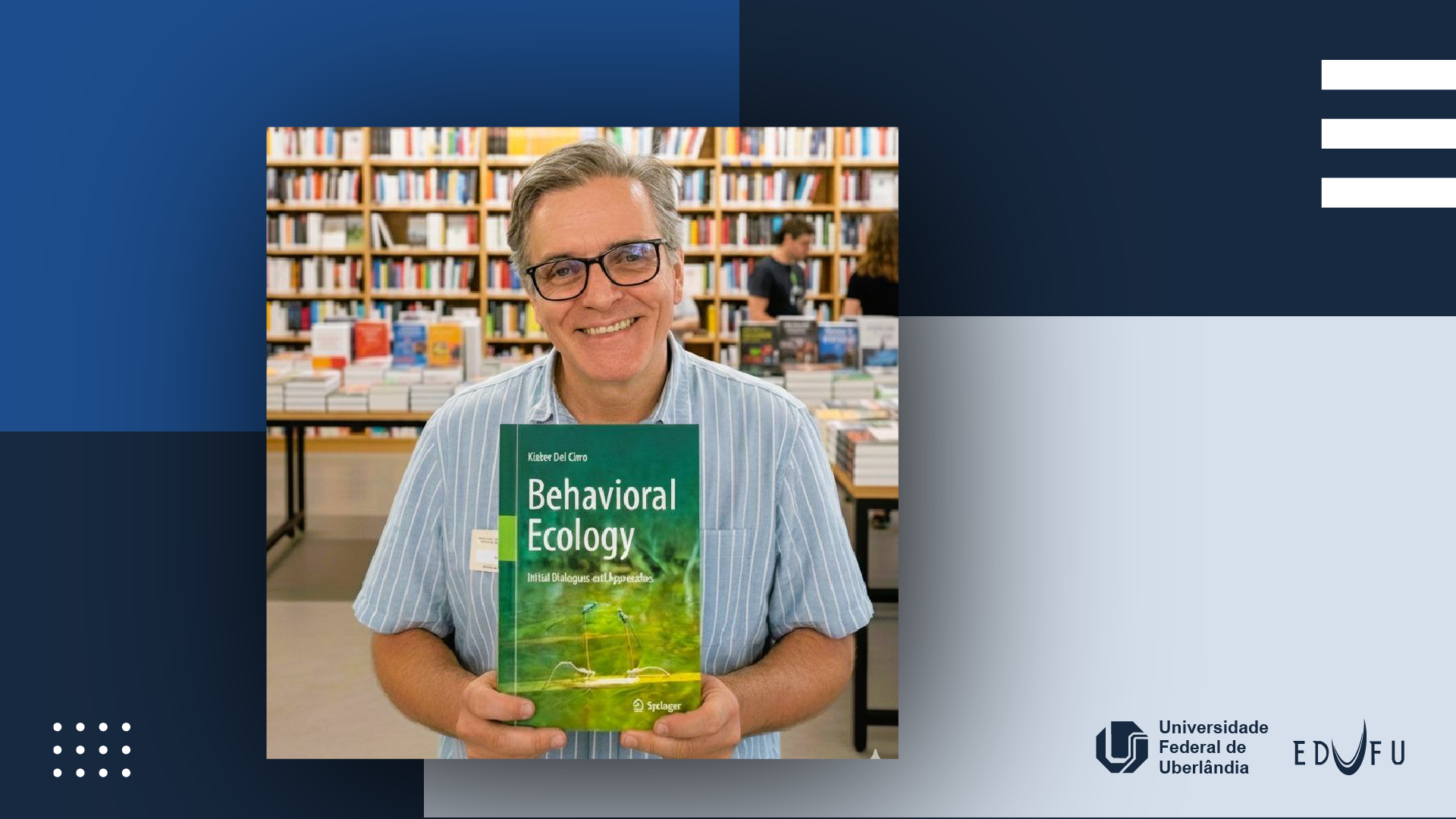 Imagem do professor Kleber Del Claro com a obra 'Behavioral Ecology'
