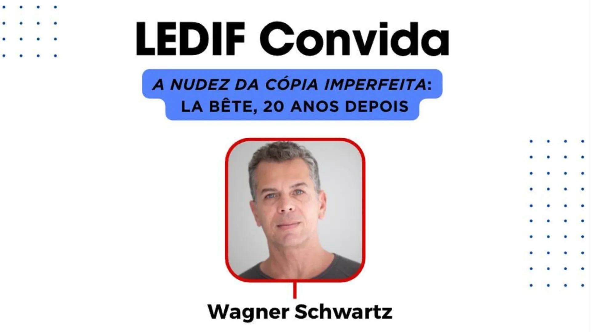 Artista Wagner Schwartz participará de evento na UFU