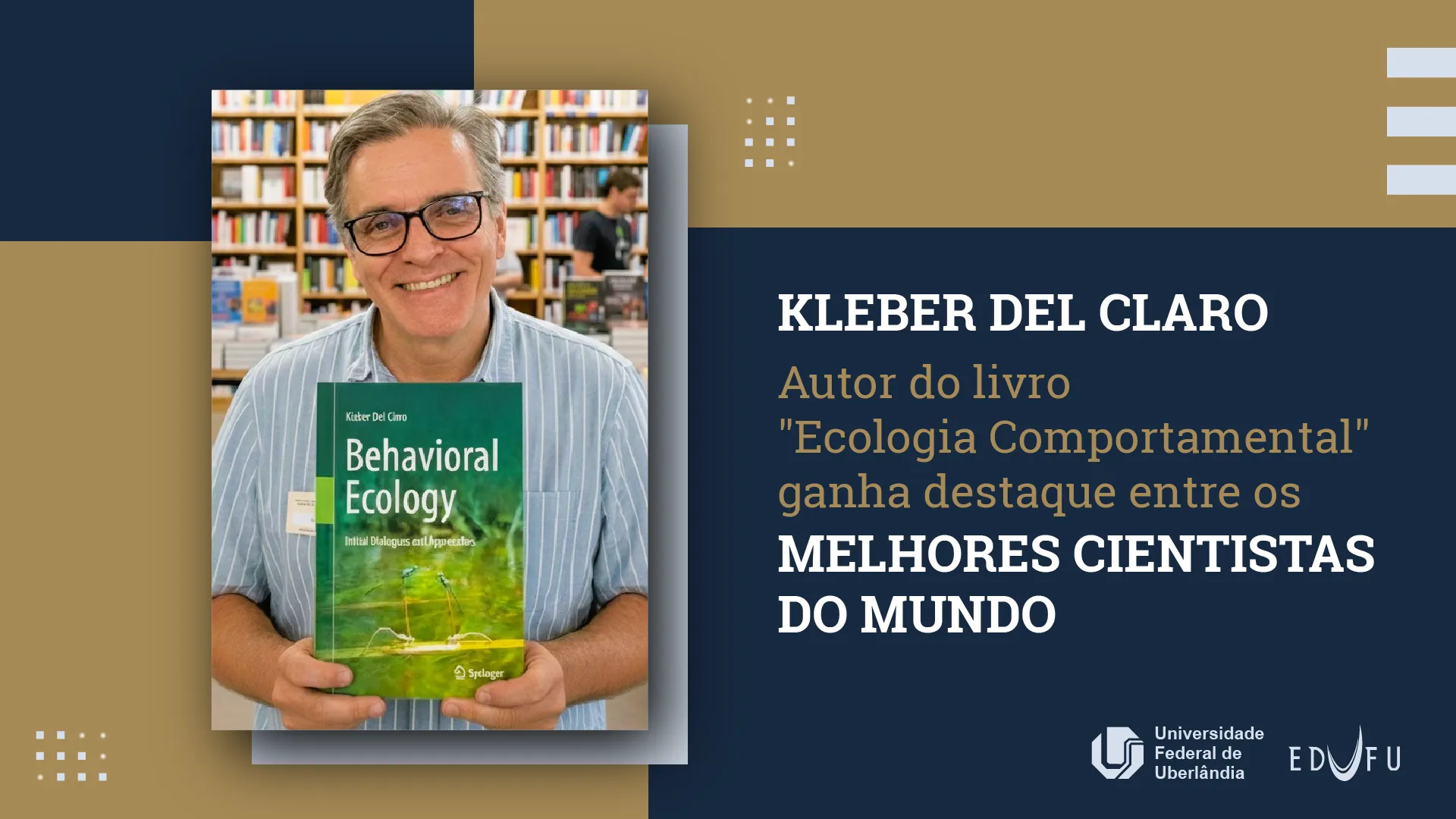 Kleber Del-Claro, autor do livro "Ecologia Comportamental" ganha destaque entre os melhores ciêntistas do mundo