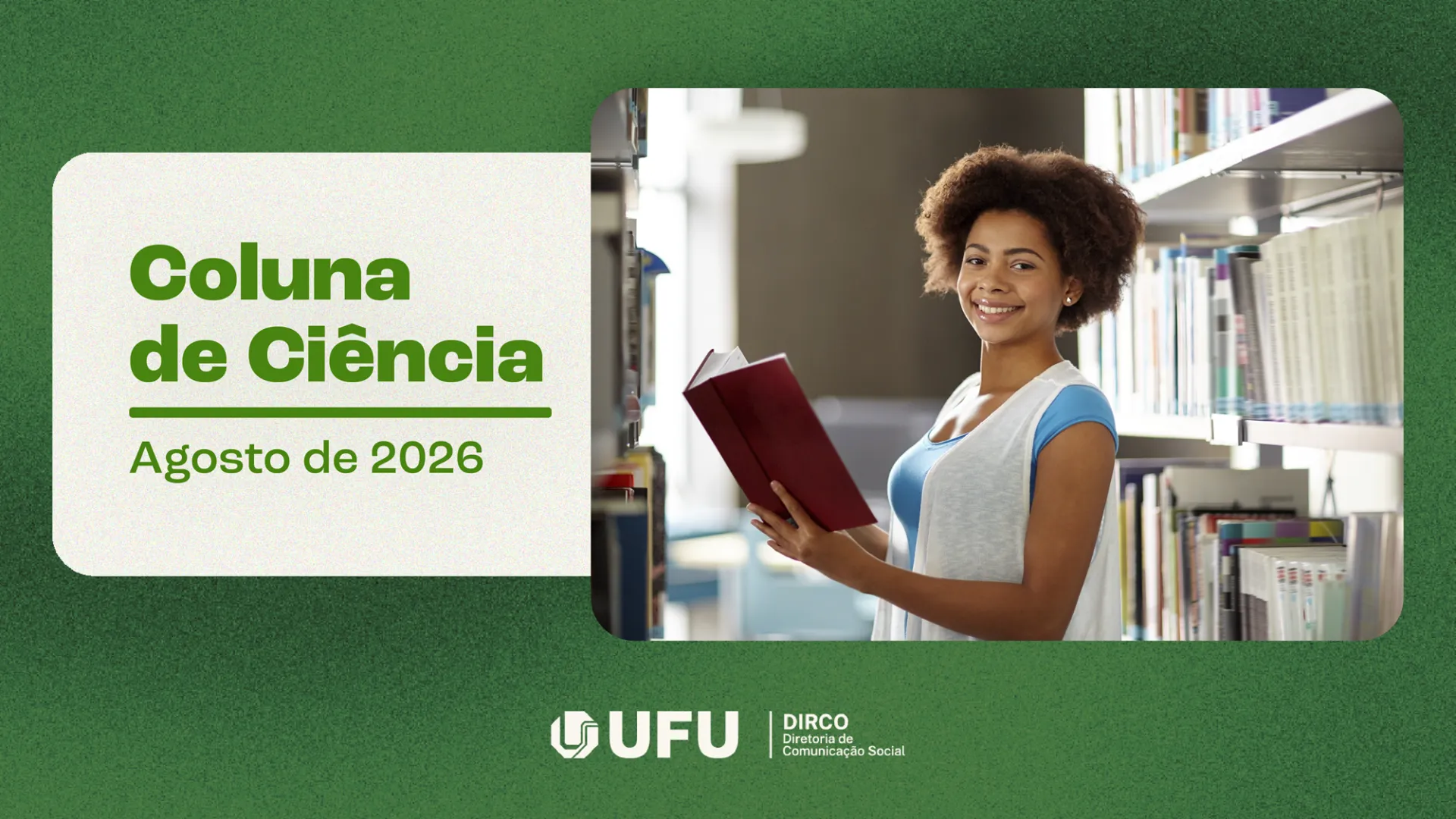 Coluna de Ciência retorna com divulgação científica em pauta
