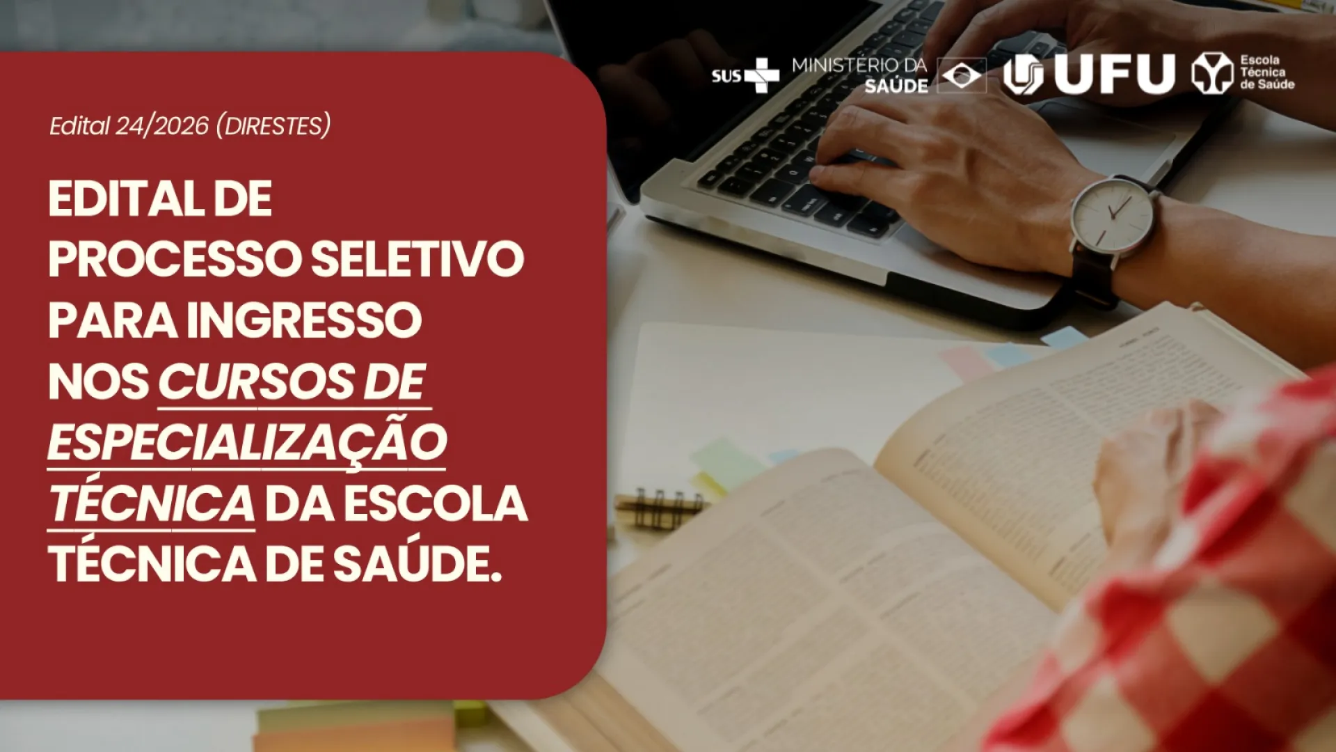 Banner de divulgação do edital de processo seletivo para ingresso nos cursos de especialização técnica da Estes/UFU