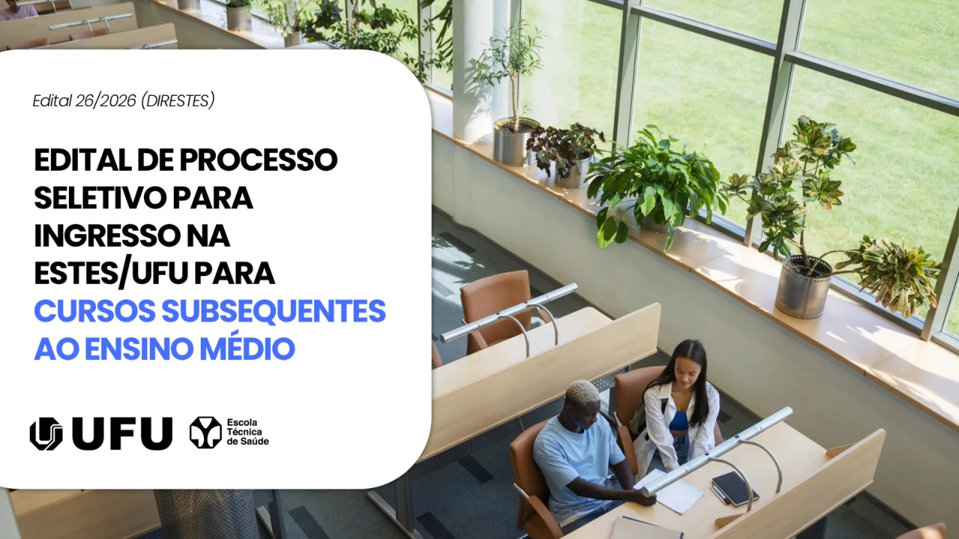 Nova oportunidade para ingressar em cursos da Estes/UFU voltados às áreas de Saúde e Segurança