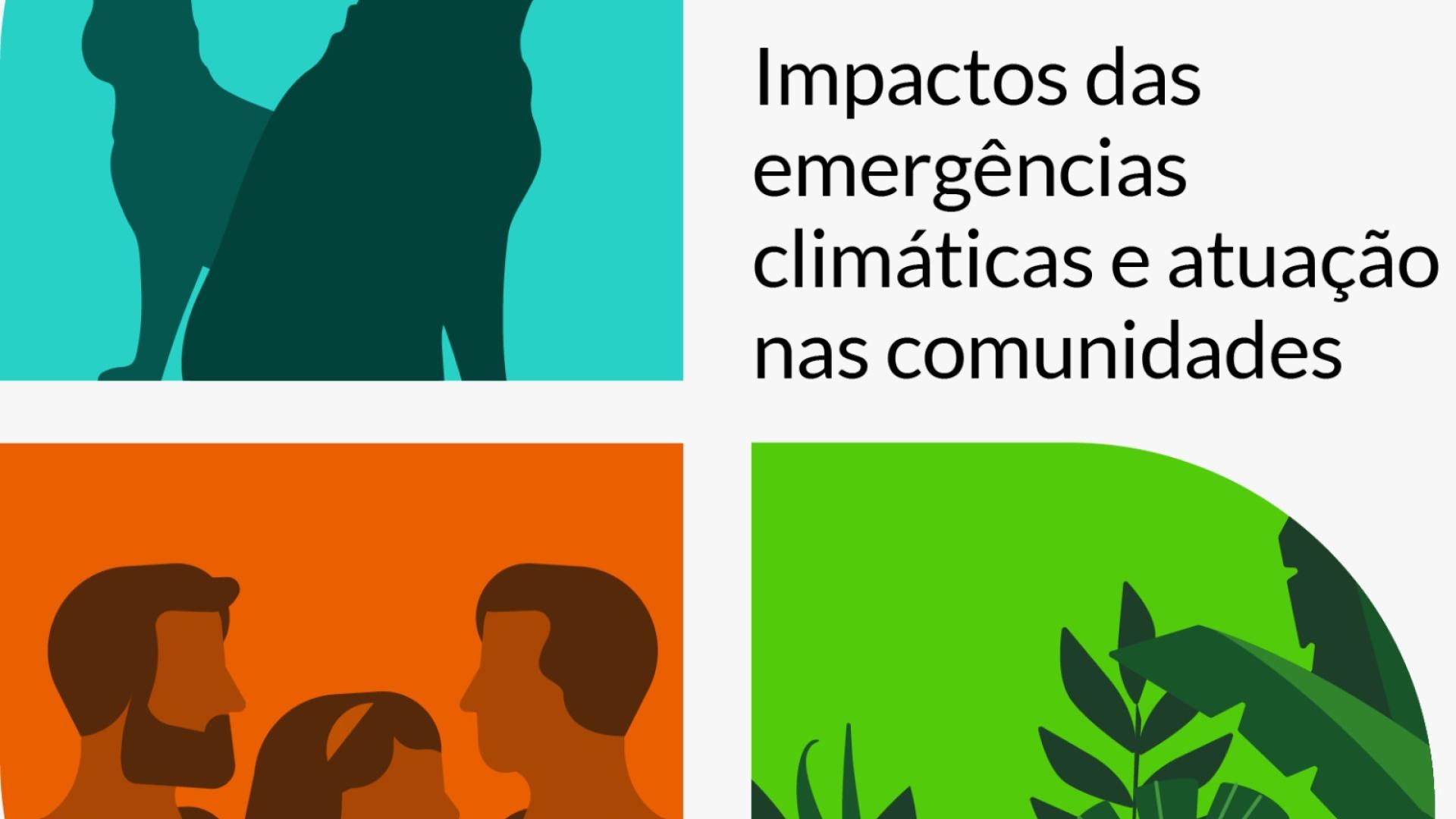 Arte com o texto 'Saúde única: impactos das emergências climáticas e atuação nas comunidades'