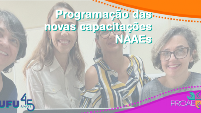 Imagem de divulgação com quatro pessoas sorrindo, ao fundo, e a inscrição 'Programação das novas capacitações NAAEs'