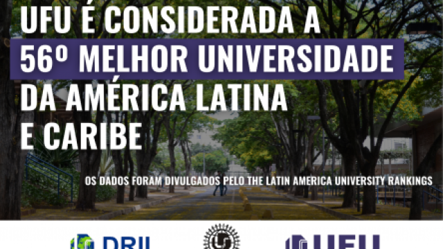 UFU é avaliada no Times Higher Education Latin America University Rankings pelo segundo ano consecutivo. (Arte: UFU/Divulgação)