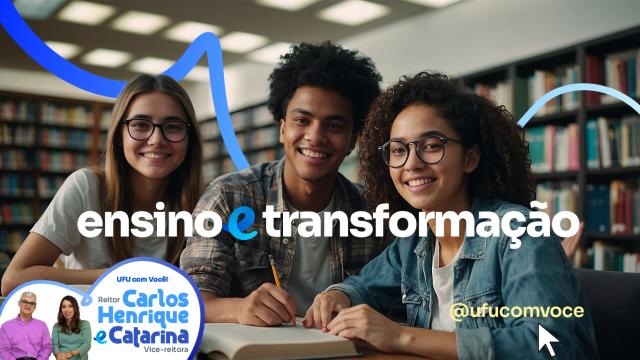 Imagem de três jovens em uma biblioteca (todos estão sorrindo); inscrição 'ensino & transformação'; abaixo, uma arte com foto e nomes dos candidatos da Chapa 2