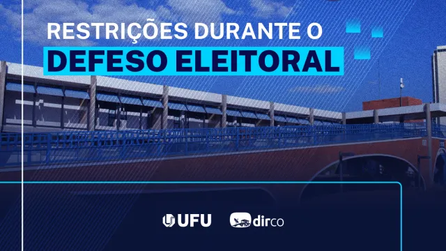 Arte com imagem do prédio da Dirco ao fundo e a inscrição 'restrições durante o defeso eleitoral'