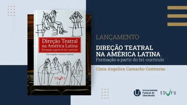 Banner de divulgação do Lançamento do livro "Direção Teatral", publicado pelo editora da UFU